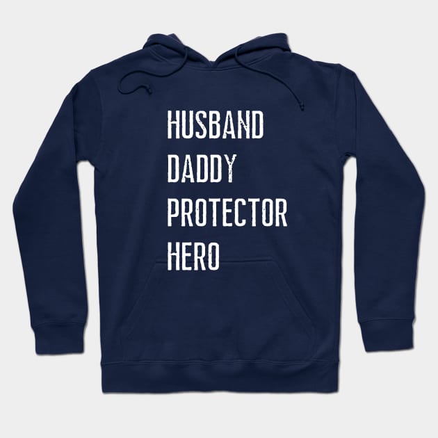 Husband Daddy Protector Hero Dad Hoodie by Hello Sunshine